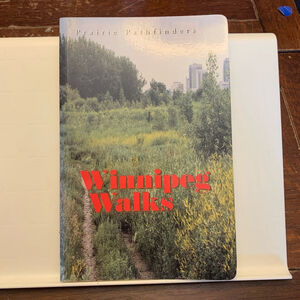 Prairie Pathfinders Winnipeg Walks Travel Guide
